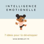 7 idées pour développer l'intelligence émotionnelle