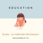 Guide la méthode Montessori