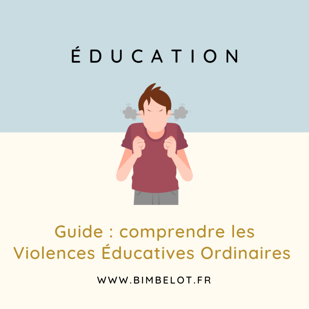 Comprendre les Violences Éducatives Ordinaires : Guide