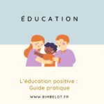 éducation positive guide pratique